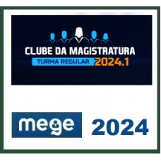Clube da Magistratura (MEGE 2024) Juiz Estadual - com módulos ENAM (Exame Nacional da Magistratura)